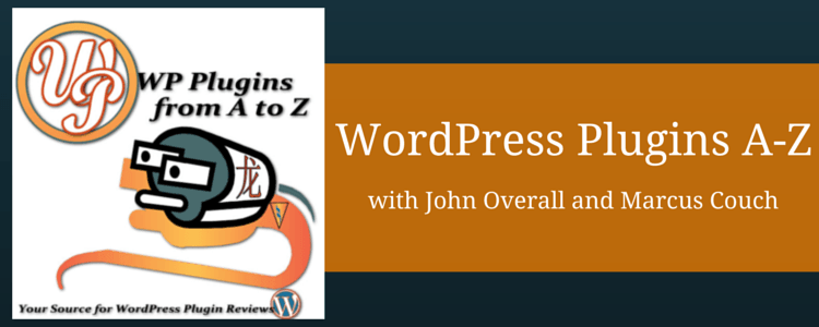 WordPress Plugins A-Z with John Overall and Marcus Couch